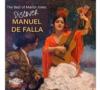 Best of Martin Jones Discover Manuel de Falla
