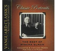 Best of Mischa Elman: Mendelssohn/Khachaturian Lalo, Saint-Saens, etc, Trad