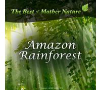 Best of Mother Nature (TM) - Amazon Rainforest Sounds-Relaxation CD [Import]