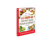 Best-of On fait quoi pour le diner ? 200 nouvelles recettes à faire au fil des saisons - Emilie Thuillez - Editions 365 - relié - Guide
