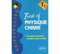 Best of PHYSIQUE-CHIMIE - Terminale S, 2005-2004-2003 Les meilleurs sujets de 2003-2004-2005 - Pascal Clavier - Ellipses - broché - Scolaire / Universitaire