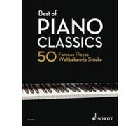 Best of Piano Classics: 50 Famous Pieces