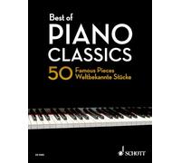 Best of Piano Classics: 50 pièces célèbres pour piano. piano.