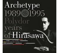 Archetype 1989-1995 Polydor Years Ofhirasawa(Shm-Cd) [Import Japonais]