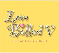 Best of Relaxing Orgel - Love Ballade V