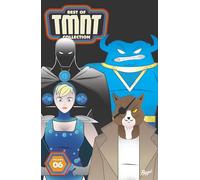 Best of Teenage Mutant Ninja Turtles Collection, Vol. 6