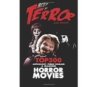 Best of Terror 2016: Top 300 Anthology, Franchise & Public Domain Horror Movies - [Livre en VO] Steve Hutchison (Auteur)