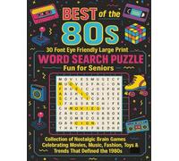 Best of the 80s: 30 font eye friendly Large Print Word Search Puzzle Fun for Seniors. Collection of Nostalgic Brain Games Celebrating Movies, Music, Fashion, Toys & Trends That Defined the 1980s