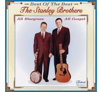 Best of the Best of Gospel by Stanley Brothers (2013-01-01)