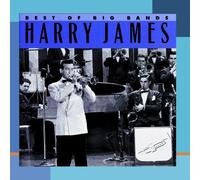 Harry James & His Orchestra - Harry James (Coll. Best Of Big Bands)