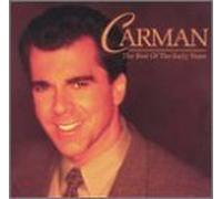 Best Of The Early Years by Carman (1997-10-20)