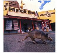 King, Freddie – Best of the Shelter Years