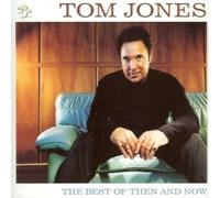 Best of Then & Now by Tom Jones
