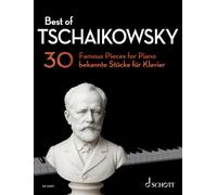 Best of Tschaikowsky: 30 Famous Pieces for Piano