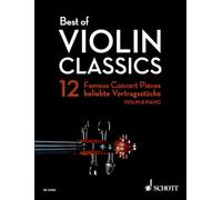 Best of violin classics (12 pièces célèbres) --- Violon et Piano
