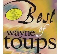 Best of Wayne Toups