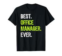 Best OFFICE MANAGER Ever T-Shirt