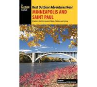 Best Outdoor Adventures Near Minneapolis And Saint Paul