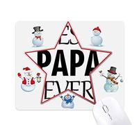 Best Papa Ever Quote Father's Day Christmas Snowman Family Star Mouse Pad