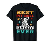 Best Pit Bull Daddy Ever for Dad Funny Dogs Lovers T-Shirt