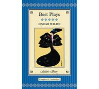 Best Plays of Oscar Wilde: Lady Windermere's Fan, a Woman of No Importance, an Ideal Husband, the Importance of Being Earnest and Salome