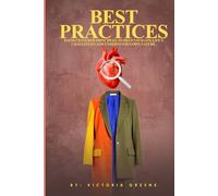 Best Practices: Faith Centered Principles To Help Navigate Life's Challenges And Understand God's Nature.