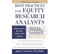 Best Practices for Equity Research Analysts: Essentials for Buy-Side and Sell-Side Analysts