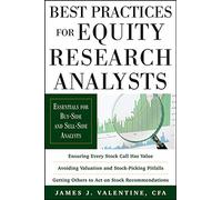 Best Practices for Equity Research Analysts: Essentials for Buy-Side and Sell-Side Analysts