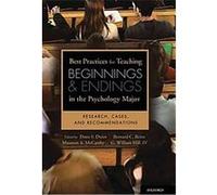 Best Practices for Teaching Beginnings and Endings in the Psychology Major Bernard C. Beins, Dana Dunn, G. William Hill, Maureen A. Mccarthy (Auteur)