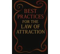 Best Practices For The Law Of Attraction