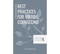 Best Practices for Virtual Biblical Counseling