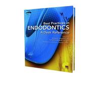 Best Practices in Endodontics: A Desk Reference