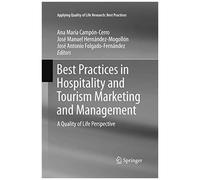 Best Practices In Hospitality And Tourism Marketing And Management