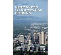 Best Practices in Metropolitan Transportation Planning by Bartholomew & Keith University of Utah & USA Keith Bartholomew , Reid Ewing (Auteur)