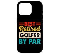 Best Retired Golfer by par Coque pour iPhone 16 Pro