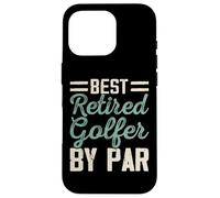 Best Retired Golfer by par Coque pour iPhone 16 Pro