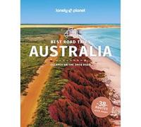 Lonely Planet – Best Road Trips Australia – 4e édition – Anglais – Broché
