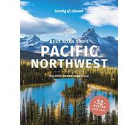 Lonely Planet – Best Road Trips Pacific Northwest – 6e édition – Broché – Anglais
