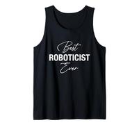 Best Roboticist Ever - Drôle Débardeur