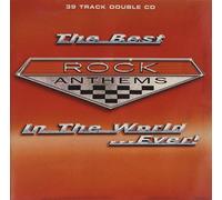 Artistes variés – Best Rock Anthems in The World Ever