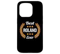 Best Roland Ever Dicton Amusant Prénom Roland Coque pour iPhone 15 Pro