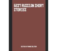 Best Russian Short Stories (Illustrated): Compiled and Edited By Thomas Seltzer