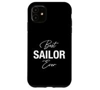 Best Sailor Ever - Drôle Coque pour iPhone 11