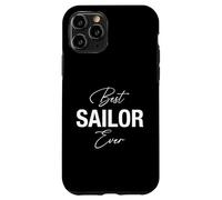 Best Sailor Ever - Drôle Coque pour iPhone 11 Pro