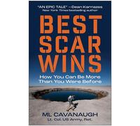 Best Scar Wins How You Can Be More Than You Were Before - ML Cavanaugh - Matt Holt Books - ebook (ePub) - Livre