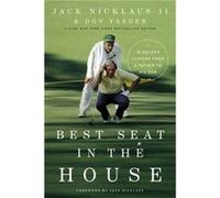 Best Seat in the House by Don Yaeger Don Yaeger (Auteur)