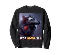 Best Sigma Ever Cool Sigma by Choice Loup-Garou Meme Wolf Sweatshirt