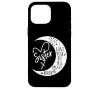Best Sister Ever Sign I Love My Sister to The Moon and Back Coque pour iPhone 16 Pro Max