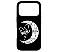 Best Sister Ever Sign I Love My Sister to The Moon and Back Coque pour iPhone 17 Pro