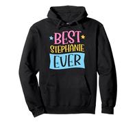 Best Stephanie Ever Matching Prénom personnalisé Sweat à Capuche